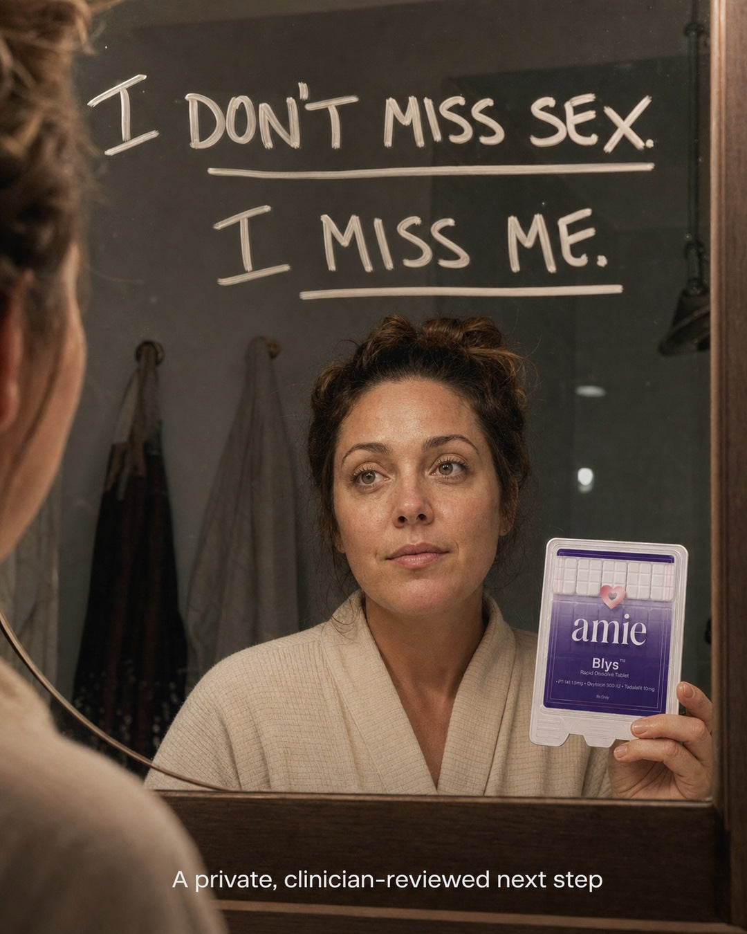 Woman looking in a bathroom mirror beside Blys by Amie with the words I do not miss sex, I miss me